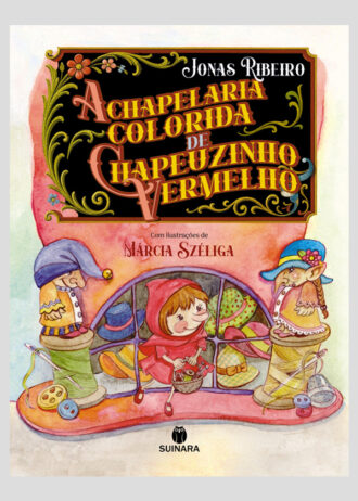 A Chapelaria Colorida de Chapeuzinho Vermelho